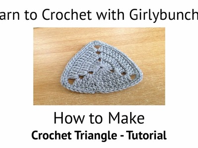 Learn to Crochet with Girlybunches - Crochet Triangle - Tutorial