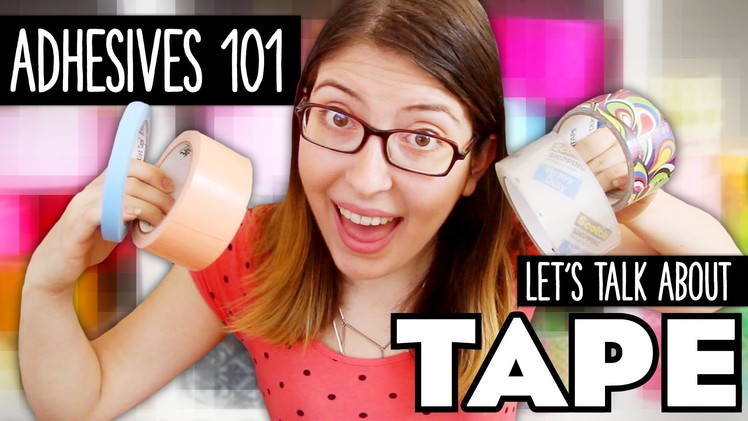 Let's Talk about TAPE ~ Adhesives 101 by @karenkavett