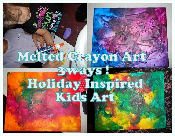 Melted Crayon Art 3 ways Kids Craft (Holiday inspired)