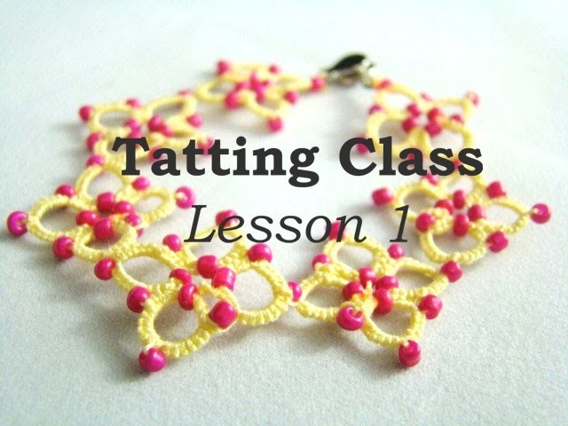 Tatting Class - Lesson 1