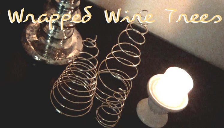 Wrapped Wire Trees ♥ 12 Days of Christmas DIYs 2014 - DAY ONE