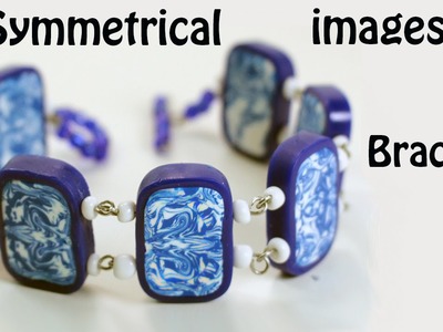 Bracelet with Symmetrical Images decoration - Fimo tutorial