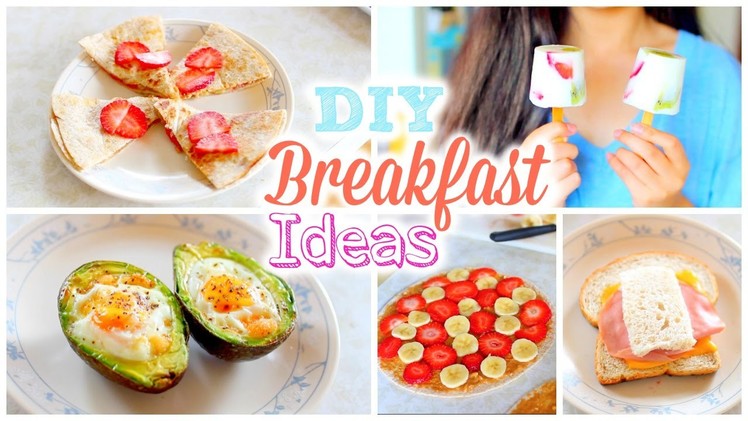 DIY Easy and Quick Breakfast Ideas for School | Healthy Breakfast Recipes