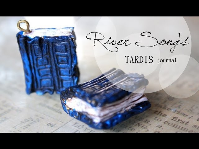 DIY: River Song's TARDIS Journal Doctor Who {Stop Motion Tutorial} Polymer Clay Charm