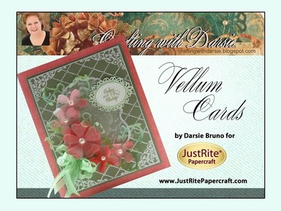 JustRite Papercraft Vellum Cards by Darsie Bruno