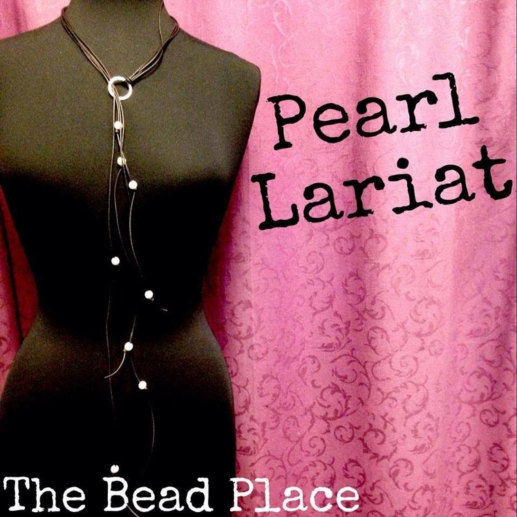 Knotted Pearl Lariat Necklace DIY with The Bead Place