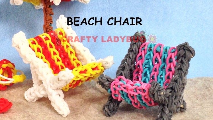 Rainbow Loom Band 3D BEACH CHAIR ADVANCED Charm Tutorials by Crafty Ladybug.How to DIY