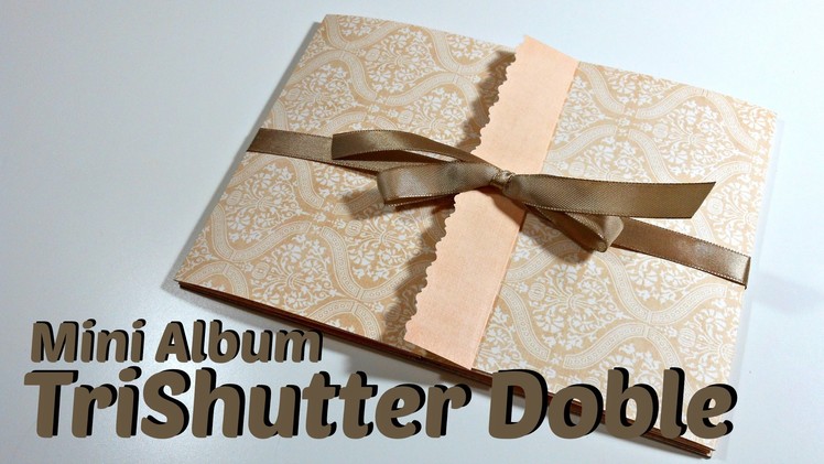 Tutorial Scrapbook: Mini Album TriShutter Doble | Double TriShutter| Mundo@Party