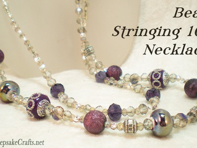 Beading 101 - Bead Stringing Basics Necklace Tutorial