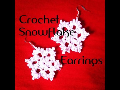 Crochet Snowflake Earrings Tutorial - Free Pattern - How To Crochet A SnowFlake