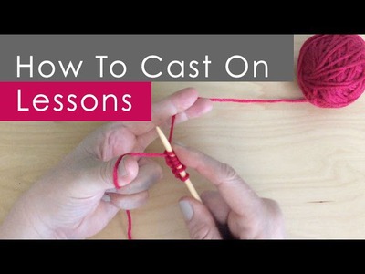 How to CAST ON (Long Tail Method): Knitting Lessons for Beginners