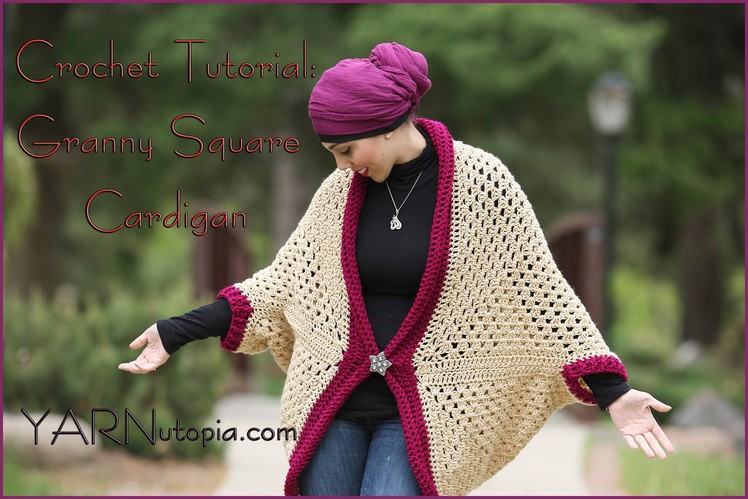 How to Crochet a Granny Square Cocoon Sweater Cardigan