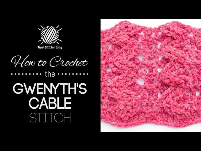 How to Crochet Gwenyth's Cable Stitch