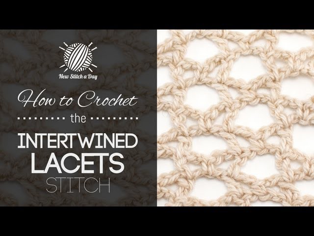 How to Crochet the Intertwined Lacets Stitch