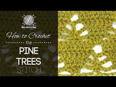 How to Crochet the Pine Trees Stitch