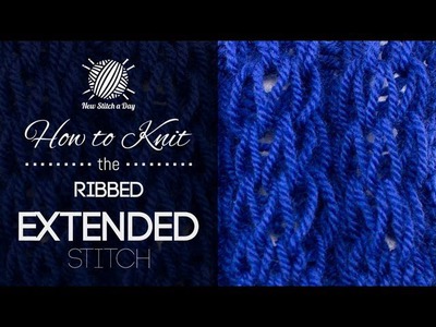 How to Knit the Ribbed Extended Stitch