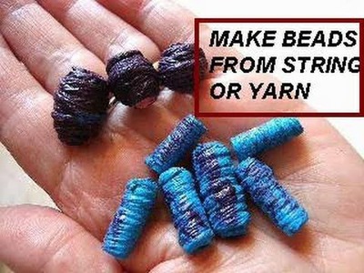 How to make beads from string or yarn, jewelry making, beading, recycling, bead making