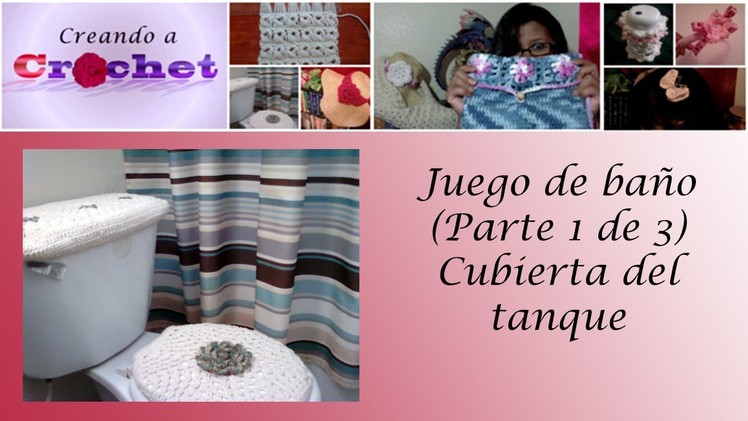 Juego de baño (Parte 1 de 3): Cubierta del tanque - Tutorial de tejido crochet