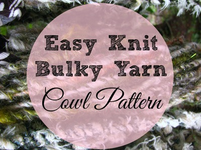 Knitting an Easy Cowl with Bulky Handspun Yarn
