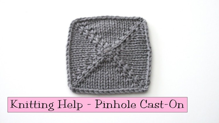 Knitting Help - Pinhole Cast-On