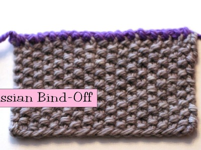 Knitting Help - Russian Bind-Off