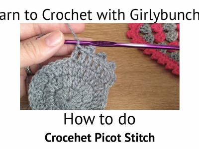 Learn to Crochet with Girlybunches - Picot Stitch