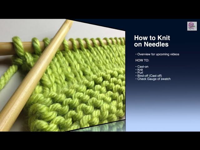 Overview - Beginner Needle Knit Series QUESTIONS answered