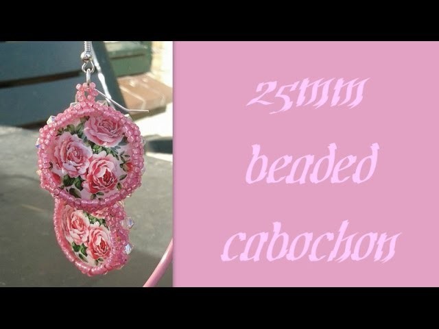 25mm Round Cabochon Earrings Beading Tutorial by HoneyBeads1