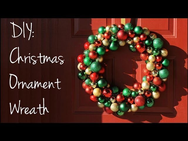 DIY: Christmas Ornament Wreath!!