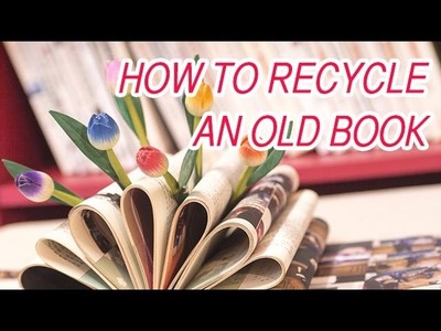 DIY - How to turn an old book into a decoration! - The Super Effect