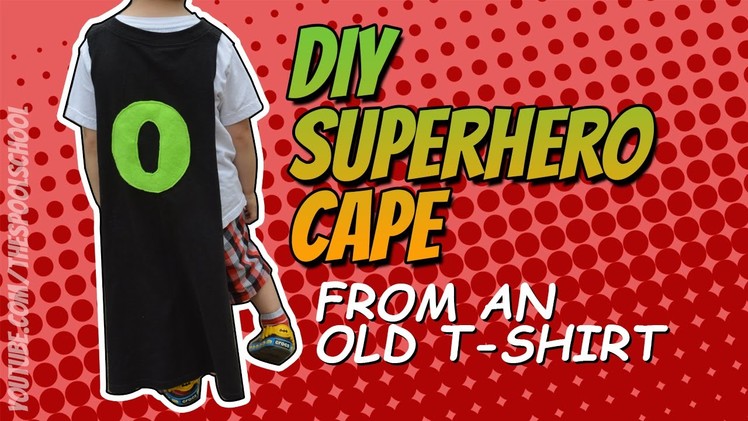 DIY Superhero Cape w. SEW & NO SEW options + ways to upcycle t-shirts