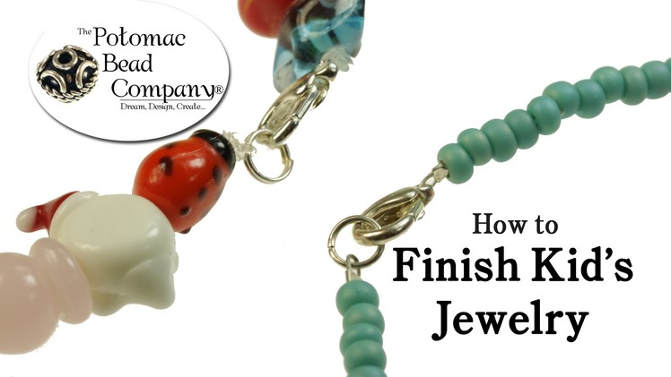 How to Finish Kid's Jewelry