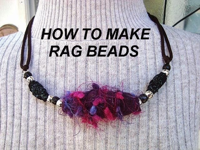 HOW TO MAKE BIG FAB RAG BEADS, recycle, repurpose, how to make jewelry, big fabulous beads,