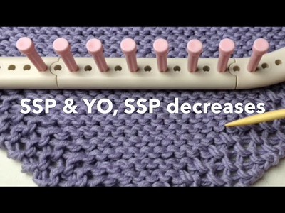 Loom Knit Decrease slip slip purl SSP & YO, SSP