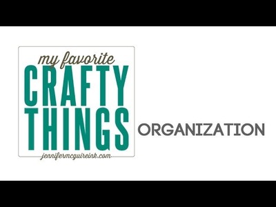 My Favorite Crafty Things: Organization
