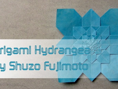 Origami Tutorial: Hydrangea (Shuzo Fujimoto)