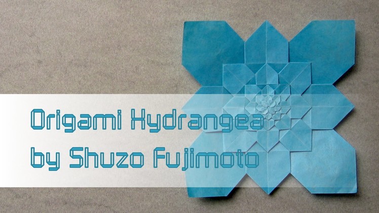 Origami Tutorial: Hydrangea (Shuzo Fujimoto)