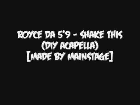 Royce Da 5'9 - Shake This (DIY Acapella)[Made By MAINSTAGE]