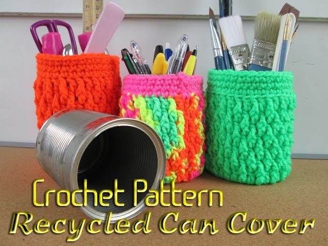 Vol 07 - Crochet and Recycled Can Cover