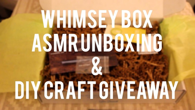 ASMR Unboxing: Whimsey Box - DIY Craft Giveaway