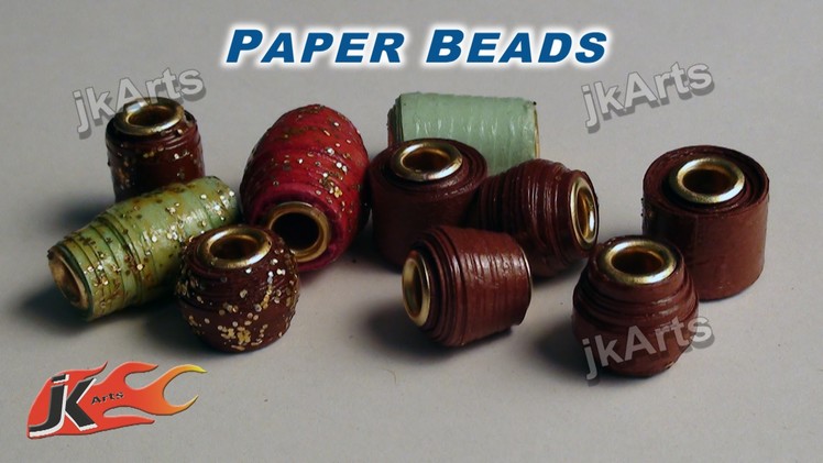DIY How To Make Paper Beads -  JK Arts 345
