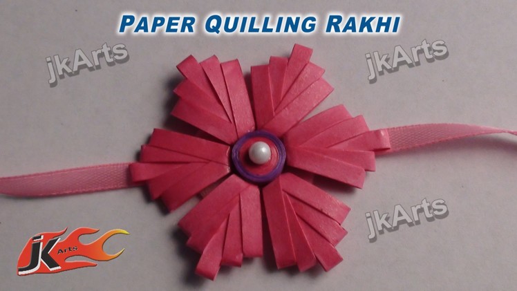 DIY Paper Quilling Rakhi For Raksha Bandhan - JK Arts 360