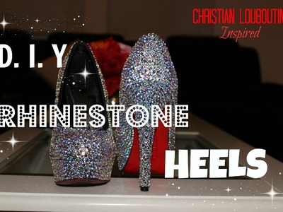 DIY Rhinestone. Strass Heels! | Christian Louboutin Inspired + Channel Shoutouts!