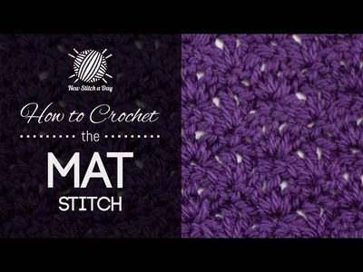 How to Crochet the Mat Stitch