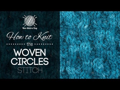 How to Knit the Woven Circles Stitch