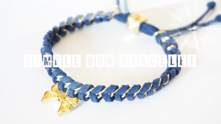 {How to} Simple Bow Bracelet