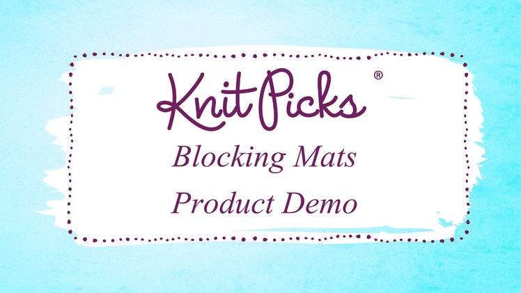Knit Picks Blocking Mats Demo