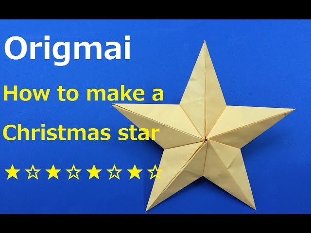 Origami　How to make a real three-dimensional star! The Christmas version　WAHOO