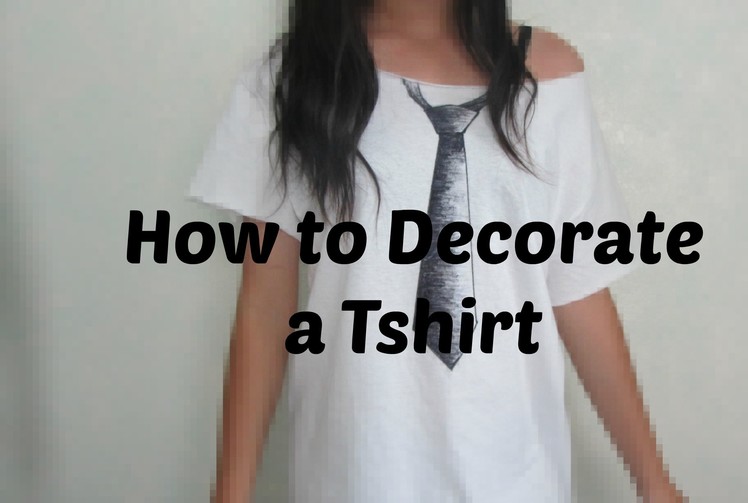 Tutorial: DIY Decorated T shirt