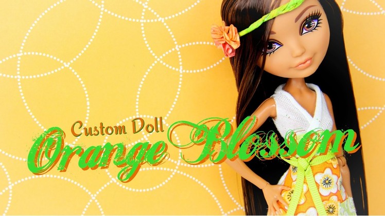 Custom Doll: Strawberry Shortcake Orange Blossom - Doll Crafts